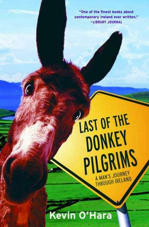 Last of the Donkey Pilgrims de Kevin O'Hara