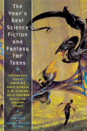 The Year's Best Science Fiction and Fantasy for Teens: First Annual Collection de Patrick Nielsen Hayden