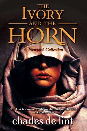 The Ivory and the Horn de Charles de Lint