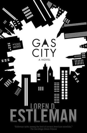 Gas City de Loren D. Estleman