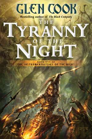 The Tyranny of the Night de Glen Cook