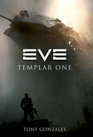 Eve: Templar One de Tony Gonzales