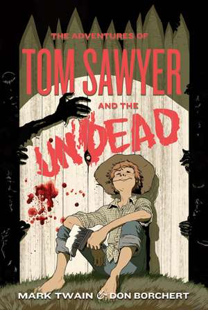 The Adventures of Tom Sawyer and the Undead de Mark Twain