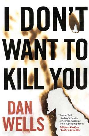 I Don't Want to Kill You de Dan Wells