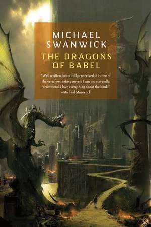 The Dragons of Babel de Michael Swanwick