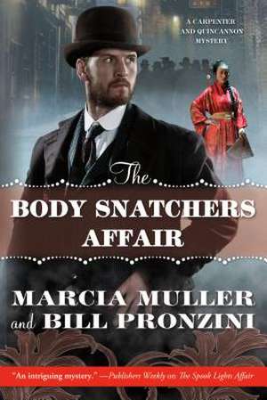 The Body Snatchers Affair: A Carpenter and Quincannon Mystery de Marcia Muller