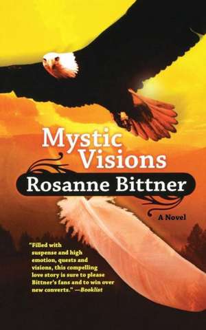 Mystic Visions de Rosanne Bittner