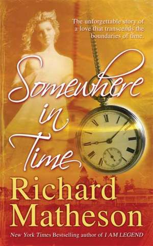 Somewhere in Time de Richard Matheson