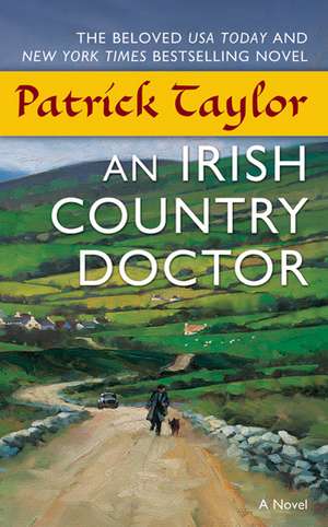 An Irish Country Doctor de Patrick Taylor