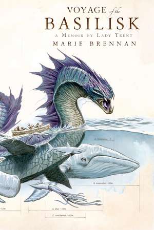 Voyage of the Basilisk: A Memoir by Lady Trent de Marie Brennan