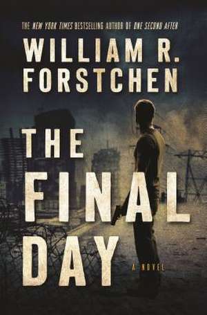 The Final Day de William R Forstchen