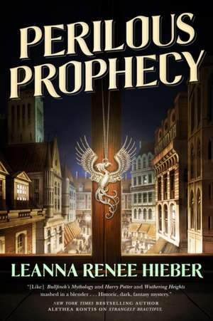 Perilous Prophecy de Leanna Renee Hieber