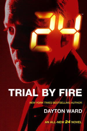 Ward, D: 24: Trial by Fire