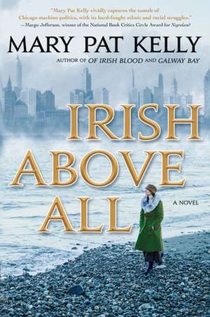 Irish Above All de Mary Pat Kelly