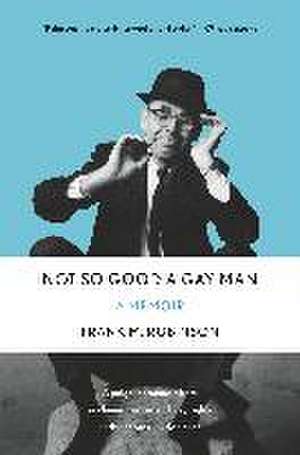 Not So Good a Gay Man de Frank M. Robinson