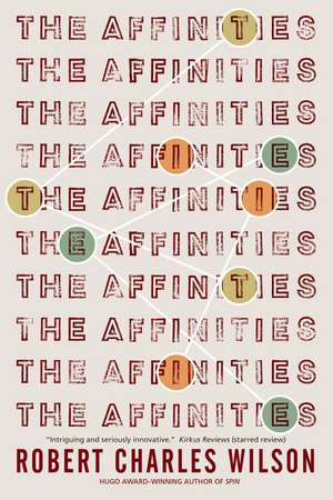 The Affinities de Robert Charles Wilson