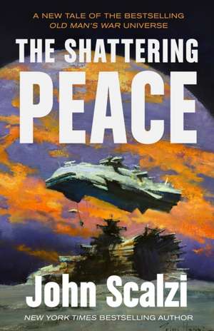The Shattering Peace de John Scalzi
