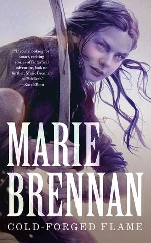 COLD-FORGED FLAME de Marie Brennan