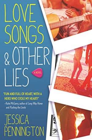 Love Songs & Other Lies de Jessica Pennington