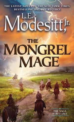 The Mongrel Mage de L. E. Modesitt