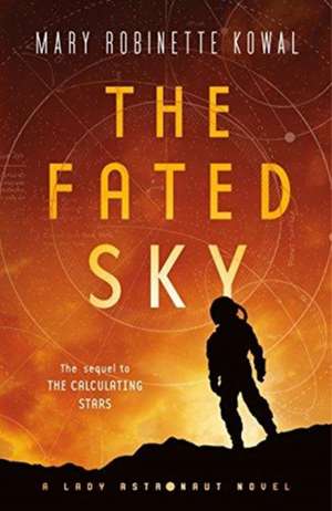 The Fated Sky de Mary Robinette Kowal