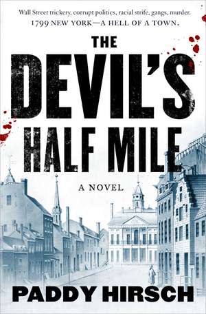 Devil's Half Mile de Paddy Hirsch