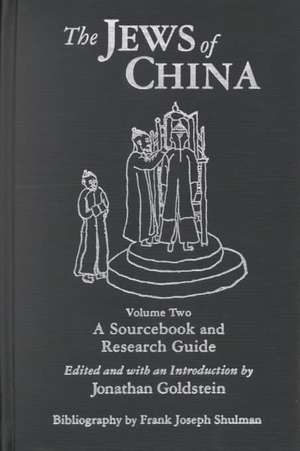 The Jews of China: v. 1: Historical and Comparative Perspectives de Jonathan Goldstein