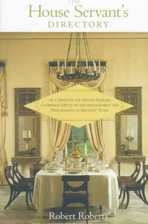 The House Servant's Directory de Robert Roberts