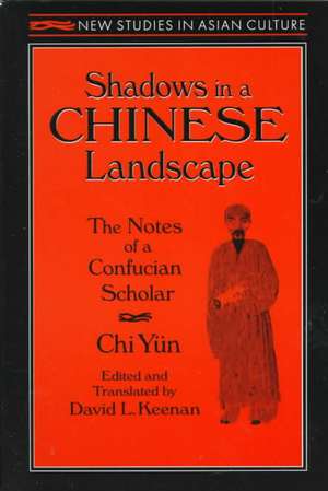 Shadows in a Chinese Landscape: Chi Yun's Notes from a Hut for Examining the Subtle de Chi Yun