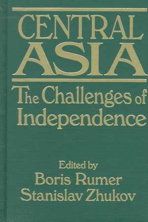 Central Asia: Challenges of Independence de Boris Z. Rumer