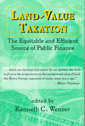 Land-Value Taxation: The Equitable Source of Public Finance de K.C. Wenzer