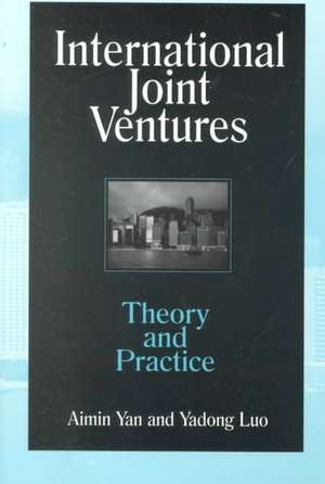 International Joint Ventures: Theory and Practice de Aimin Yan