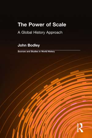 The Power of Scale: A Global History Approach: A Global History Approach de John Bodley