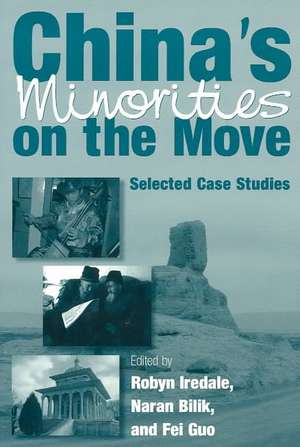 China's Minorities on the Move: Selected Case Studies de Robyn Iredale