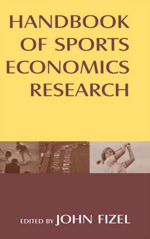 Handbook of Sports Economics Research de John Fizel