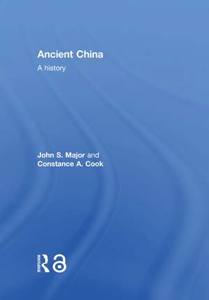 Ancient China: A History de John S. Major