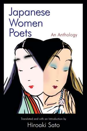 Japanese Women Poets: An Anthology: An Anthology de Hiroaki Sato