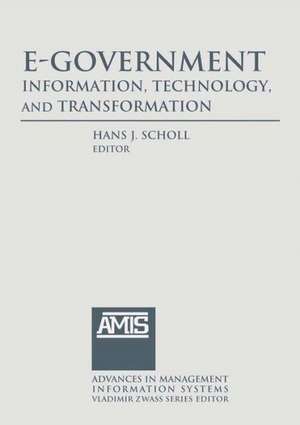 E-Government: Information, Technology, and Transformation: Information, Technology, and Transformation de Hans J Schnoll