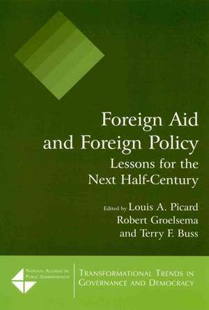 Foreign Aid and Foreign Policy: Lessons for the Next Half-century de Louis A. Picard