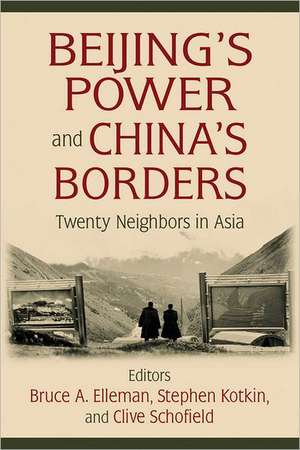 Beijing's Power and China's Borders: Twenty Neighbors in Asia de Bruce Elleman