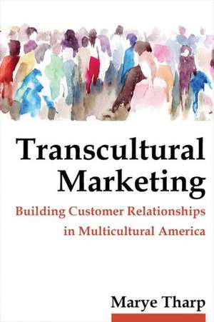 Transcultural Marketing de Marye Tharp