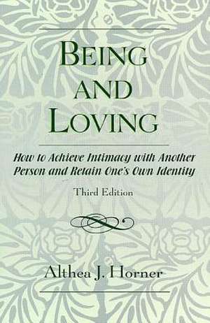 Being and Loving de Althea J. Horner