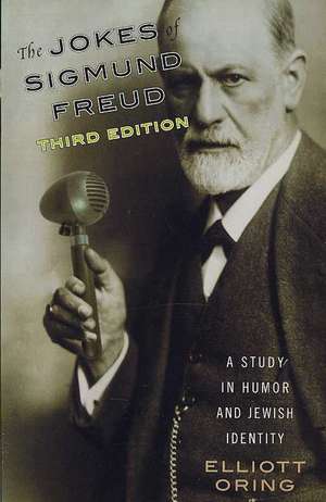 The Jokes of Sigmund Freud de Elliott Oring