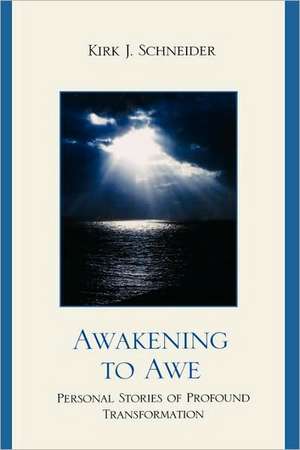 Awakening to Awe de Kirk J. Schneider