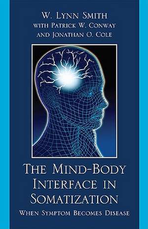 The Mind-Body Interface in Somatization de W. Lynn Smith