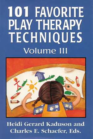 101 Favorite Play Therapy Techniques de Heidi Kaduson
