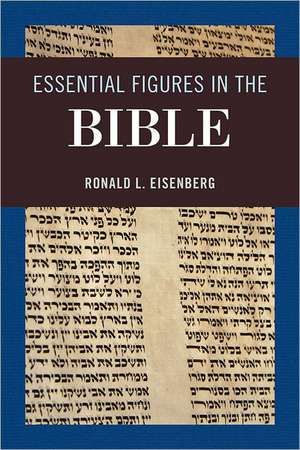 Essential Figures in the Bible de Ronald L. Eisenberg