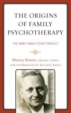 Bowen, M: Origins of Family Psychotherapy de Murray Bowen