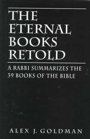 Eternal Books Retold de Alex J. Goldman