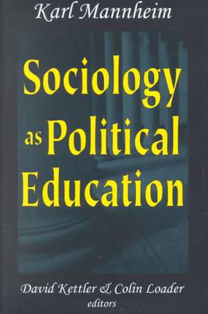 Sociology as Political Education: Karl Mannheim in the University de Karl Mannheim